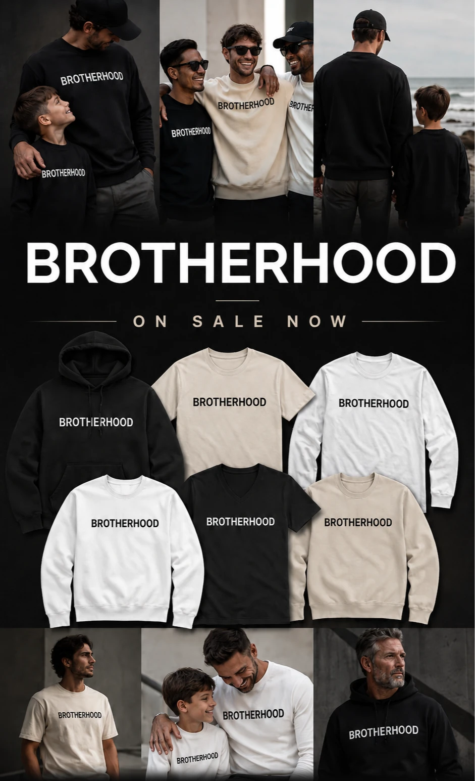 BROTHERHOOD on sale now — the collection: hoodie, tees, long sleeve, crewneck, and the men and sons who wear them.